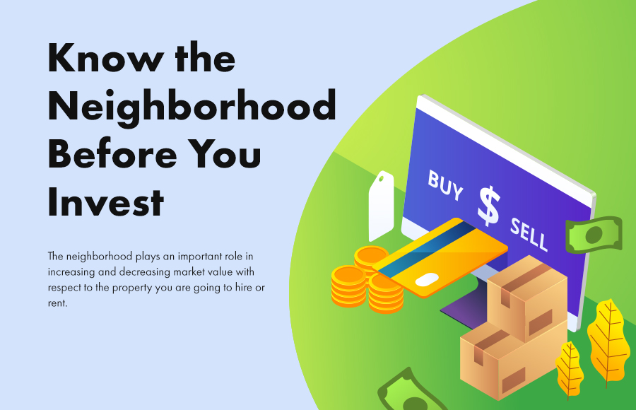 Know the Neighborhood; Before You Invest
