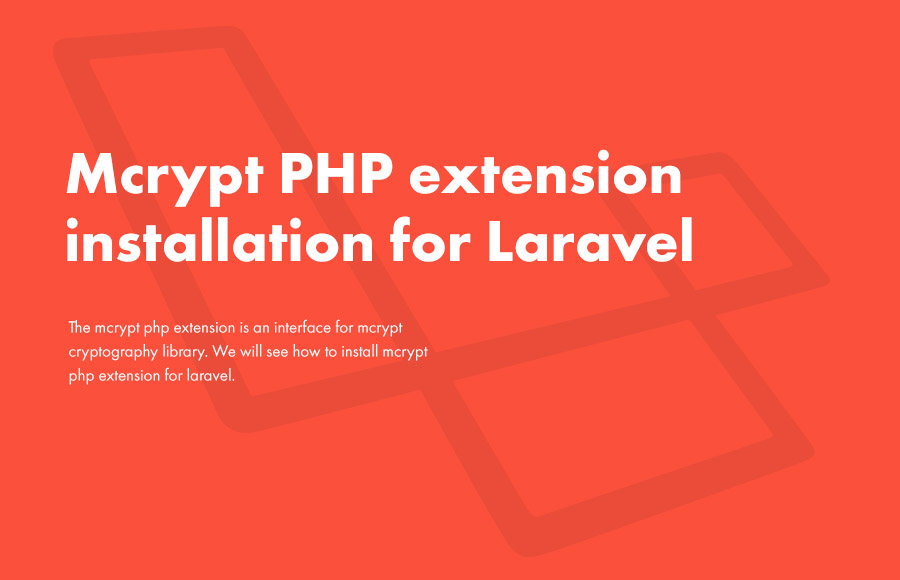 Mcrypt PHP extension installation for Laravel