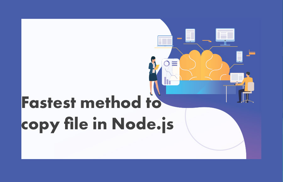 Fastest method to copy file in Node.js
