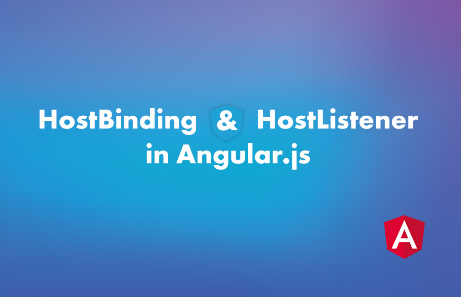 HostBinding and HostListener in Angular.Js