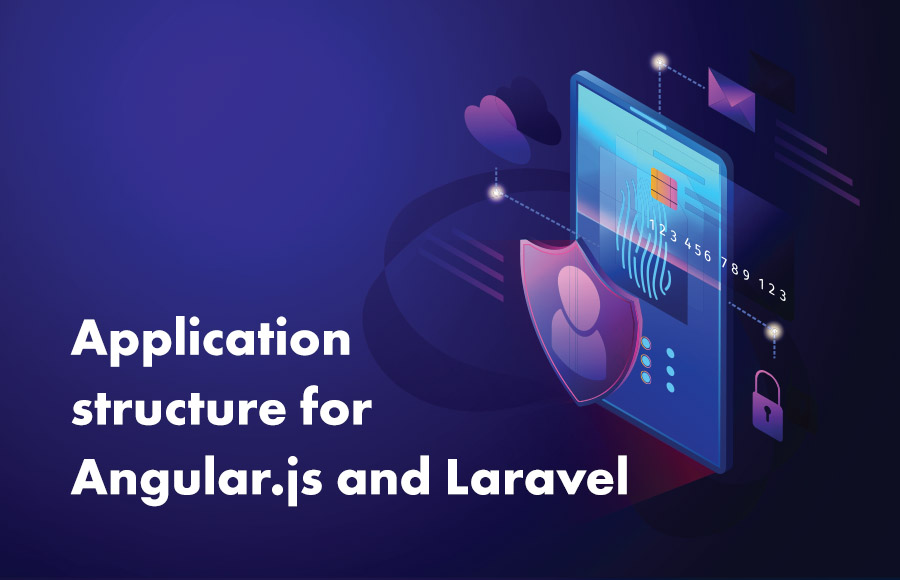 Application structure for Angular.js and Laravel