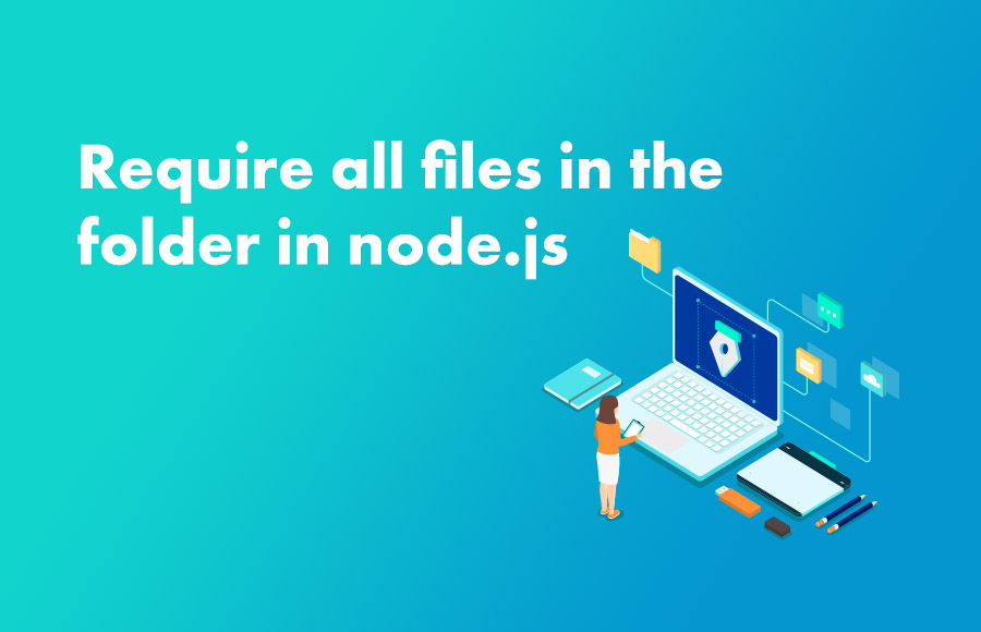Require all files in the folder in node.js