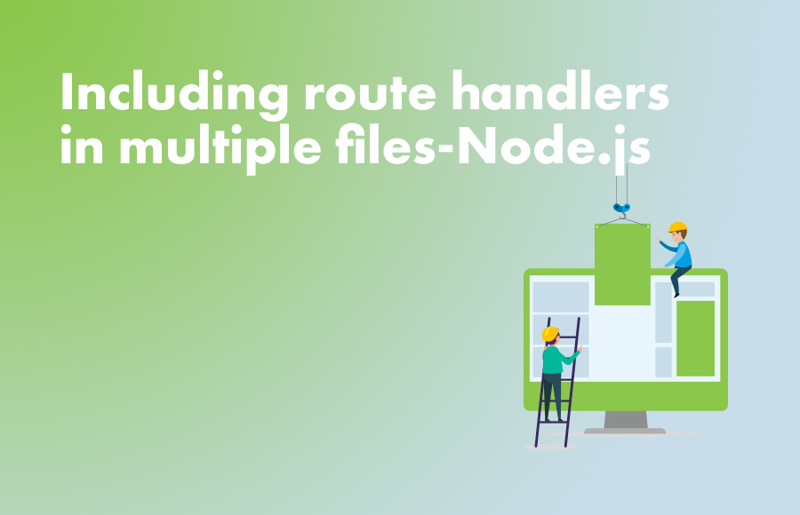 Including route handlers in multiple files-Node.js