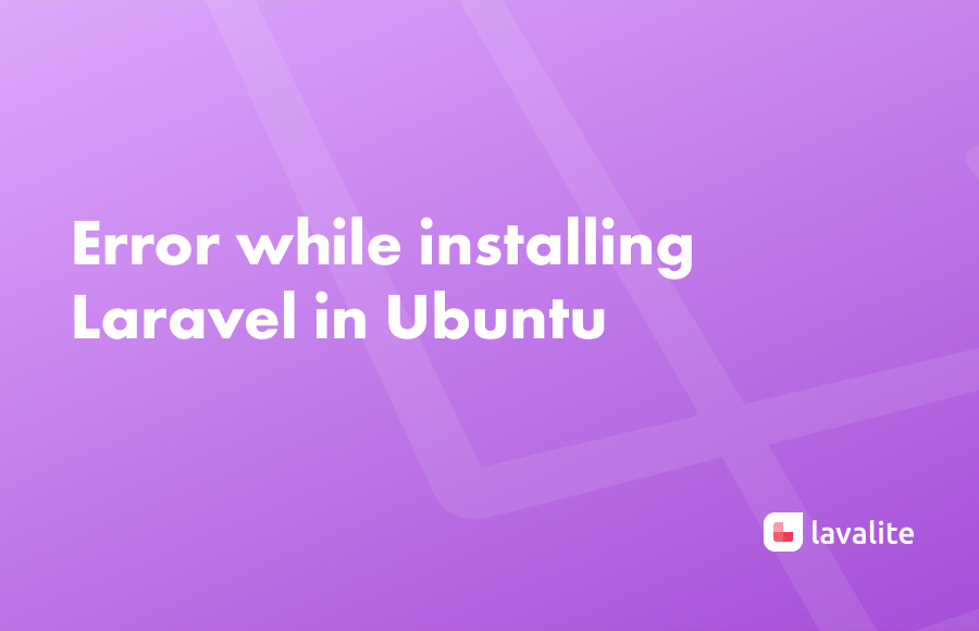 Error while installing Laravel  in Ubuntu