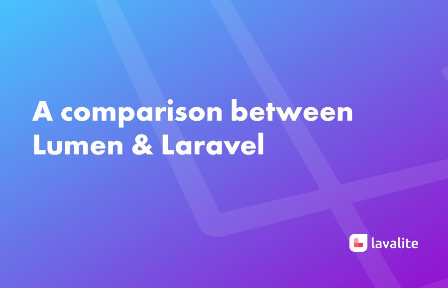 A comparison between Lumen  & Laravel